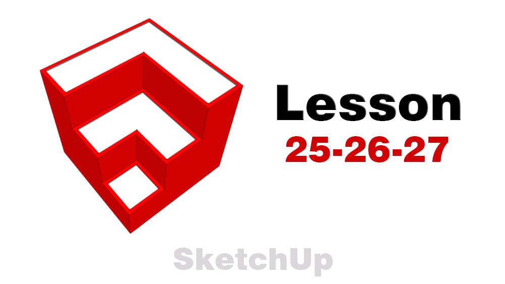 آموزش رایگان Sketchup جلسه 25 تا 27